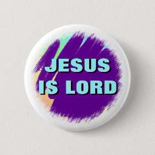 Jesus is Lord 2 Inch Round Button