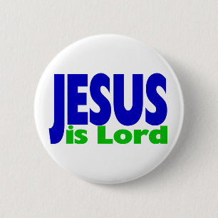 Jesus is Lord 2 Inch Round Button