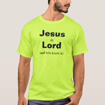 Jesus is Lord (and you know it)  Phil 2:11