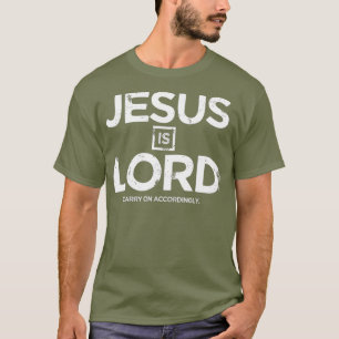 Jesus is Lord Christian T-Shirt
