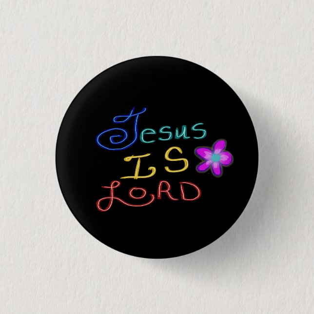Jesus is LORD Colourful Script Black 1 Inch Round Button (Front)