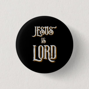 Jesus is LORD Grey Black 1 Inch Round Button