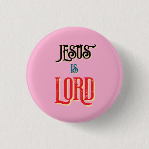 Jesus is LORD Pink Christian 1 Inch Round Button