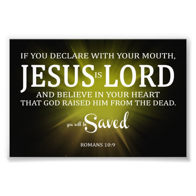 Jesus Is Lord Romans 10:9 Photo Print (Front)