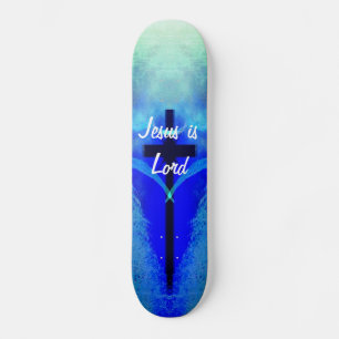 Jesus is Lord skateboard