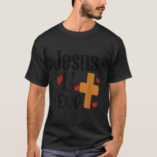  Jesus is Love  T-Shirt