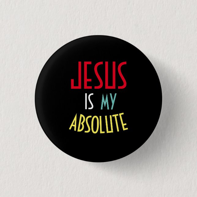 JESUS Is My Absolute Christian Faith Quote  1 Inch Round Button (Front)