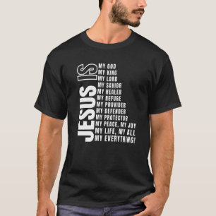 Jesus Is My All My Everything My God Lord Saviour T-Shirt