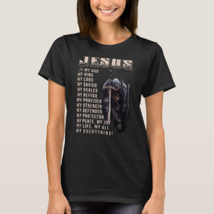 Jesus Is My All My Everything My God Lord Saviour T-Shirt