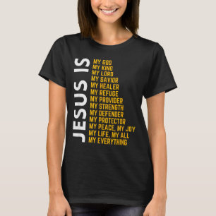 Jesus Is My Everything Christian God Jesus Religio T-Shirt