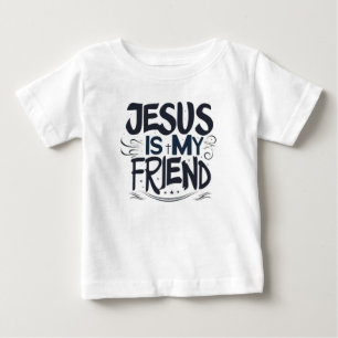 Jesus Is My Friend Baby T-Shirt
