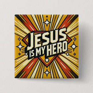 Jesus is my Hero  2 Inch Square Button