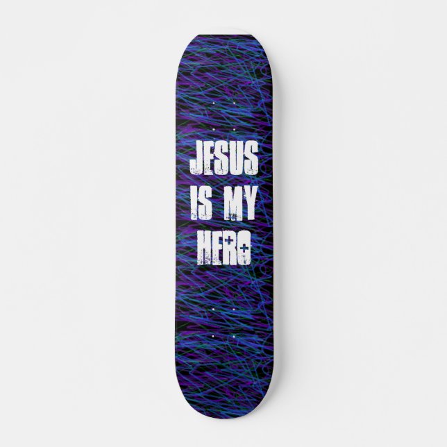 JESUS IS MY HERO skateboard (Front)