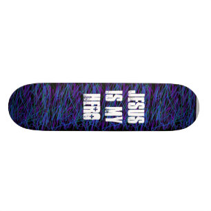 JESUS IS MY HERO skateboard