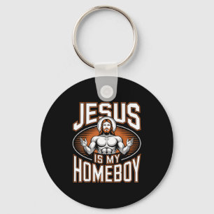 Jesus Is My Homeboy Religious Gym Christian Faith  Keychain