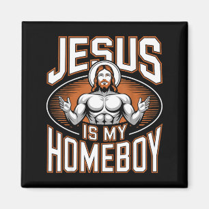 Jesus Is My Homeboy Religious Gym Christian Faith  Magnet