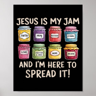 Jesus Is My Jam And Im Here To Spread Christian Bi Poster