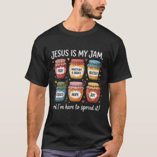 Jesus Is My Jam And Im Here To Spread Christian Bi T-Shirt