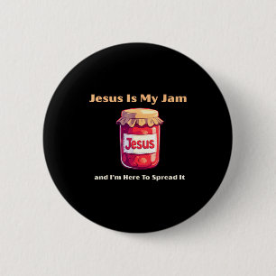 Jesus Is My Jam And I'm Here To Spread It Christia 2 Inch Round Button