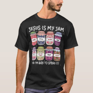 Jesus Is My Jam And I'M Here To Spread It Christia T-Shirt