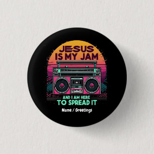 Jesus Is My Jam and I'm Here To Spread It Faith 1 Inch Round Button