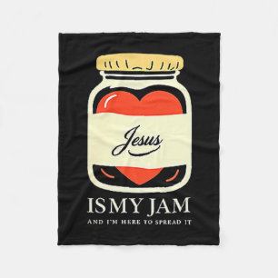 Jesus Is My Jam And Im Here To Spread It Fleece Blanket