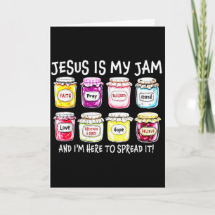 Jesus Is My Jam And Im Here To Spread It Jesus Chr Card