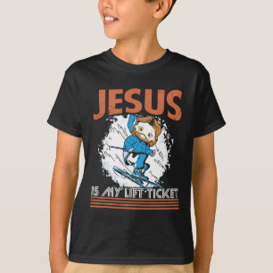 Jesus Is My Lift Ticket Winter Sports Skiing Skier T-Shirt