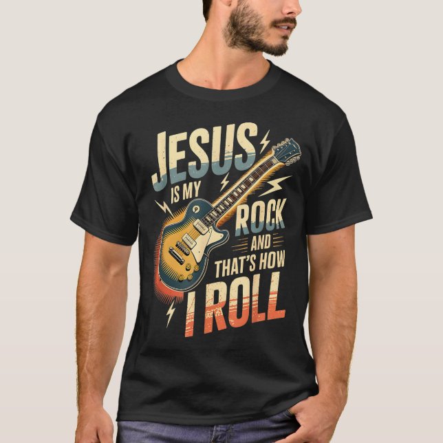 Jesus Is My Rock And That Is How I Roll Christian  T-Shirt (Front)