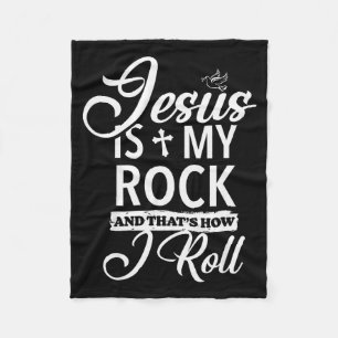 Jesus Is My Rock And That Is How I Roll Funny Reli Fleece Blanket