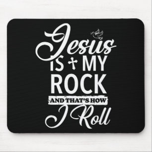 Jesus Is My Rock And That Is How I Roll Funny Reli Mouse Pad