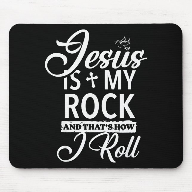 Jesus Is My Rock And That Is How I Roll Funny Reli Mouse Pad (Front)