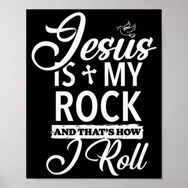 Jesus Is My Rock And That Is How I Roll Funny Reli Poster (Front)