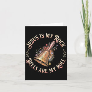 Jesus Is My Rock Bells Are My Roll Funny Handbell Card