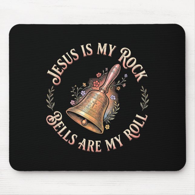 Jesus Is My Rock Bells Are My Roll Funny Handbell  Mouse Pad (Front)