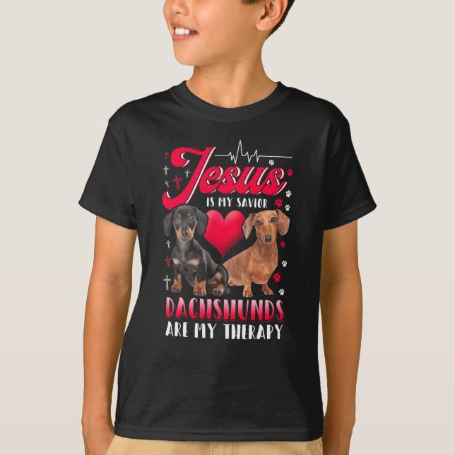Jesus Is My Savior Dachshunds Are My Therapy T-Shirt (Front)