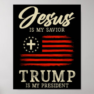 Jesus Is My Savior Trump Is My President 2024 Usa  Poster