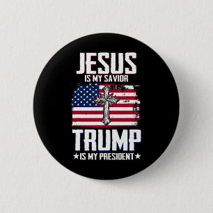 Jesus Is My Savior Trump Is My President 2 Inch Round Button