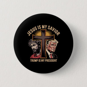Jesus Is My Savior Trump Is My President Biblical  2 Inch Round Button