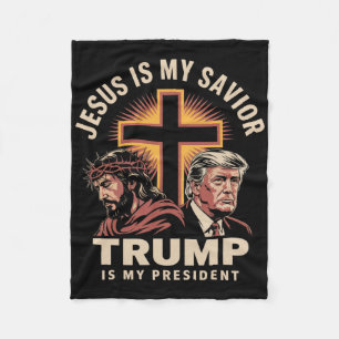 Jesus Is My Savior Trump Is My President Religious Fleece Blanket