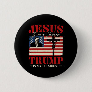 Jesus Is My Savior Trump Is My President Trump 202 2 Inch Round Button