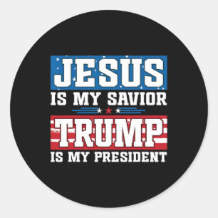 Jesus Is My Savior Trump Is My President Trump 202 Classic Round Sticker