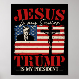 Jesus Is My Savior Trump Is My President Trump 202 Poster