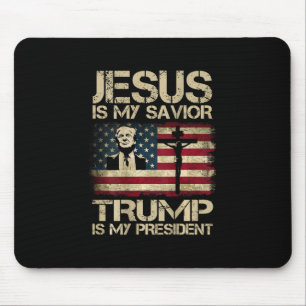 Jesus Is My Savior Trump Is My President Usa Flag Mouse Pad
