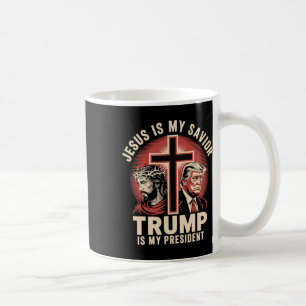 Jesus Is My Savior Trump My President Biblical Con Coffee Mug