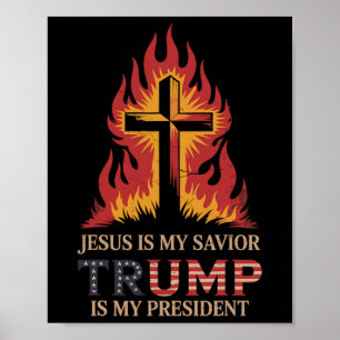 Jesus Is My Savior Trump My President Biblical Con Poster