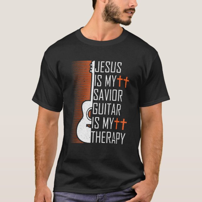 Jesus Is My Saviour Guitar Is My Therapy Christian T-Shirt (Front)