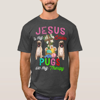 Jesus Is My Saviour Pugs Are My Therapy Cute Pugs T-Shirt