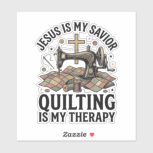 Jesus Is My Saviour Quilting Is My Therapy