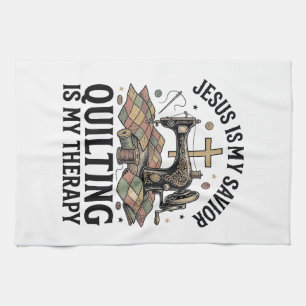 Jesus Is My Saviour Quilting Is My Therapy Kitchen Towel